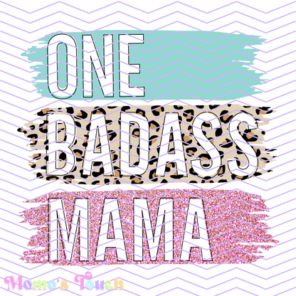 MOTHER'S DAY DTF FULL COLOR TRANSFER SHEET - ONE BADASS MAMA